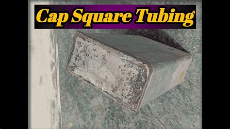 how to cap square tubing